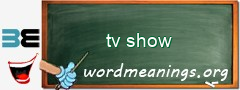 WordMeaning blackboard for tv show